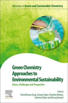 Paperback Green Chemistry Approaches to Environmental Sustainability: Status, Challenges and Prospective Book
