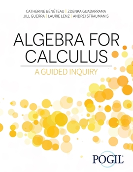 Hardcover Algebra for Calculus: A Guided Inquiry Book