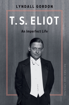 Hardcover T.S. Eliot: An Imperfect Life Book