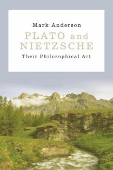 Paperback Plato and Nietzsche: Their Philosophical Art Book