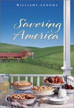 Hardcover Williams-Sonoma Savoring America: Recipes and Reflections on American Cooking Book