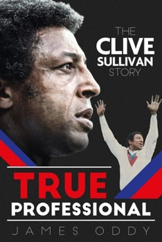 Paperback True Professional: The Clive Sullivan Story Book