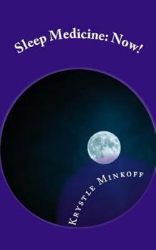 Paperback Sleep Medicine: Now!: A guide to understanding the basics of sleep medicine Book