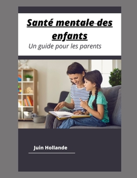 Paperback Santé mentale des enfants: Comentar pouvez-vous prendre soin de vous ? [Spanish] [Large Print] Book