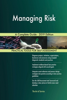 Paperback Managing Risk A Complete Guide - 2019 Edition Book