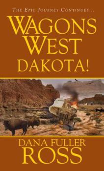 Dakota! - Book #11 of the Wagons West