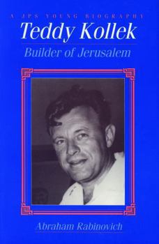 Paperback Teddy Kollek: Builder of Jerusalem Book