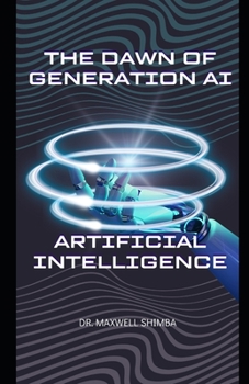 Paperback The Dawn of Generation AI: Artificial Intelligence Book