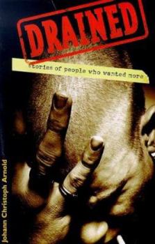 Paperback Drained: Stories of People Who Wanted More Book
