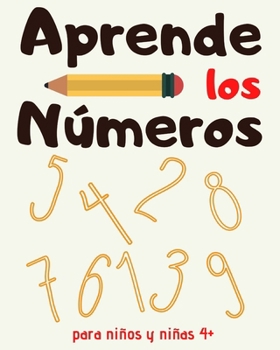Aprende los números. Para niños y niñas 4+: Libro para aprender y trazar los números del 1 al 20. Ejercicios de escritura de números para hacer en ... de 4 años en adelante. (Spanish Edition)