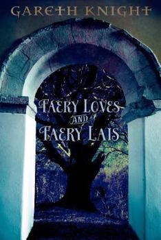 Paperback Faery Loves and Faery Lais Book