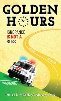 Hardcover Golden Hours: Ignorance is no Longer a Bliss Book