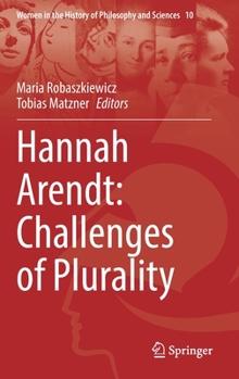 Hardcover Hannah Arendt: Challenges of Plurality Book
