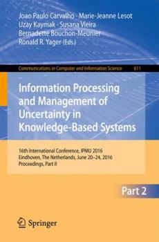 Paperback Information Processing and Management of Uncertainty in Knowledge-Based Systems: 16th International Conference, Ipmu 2016, Eindhoven, the Netherlands, Book