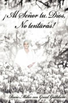 Paperback Al Senor Tu Dios, No Tentaras! [Spanish] Book