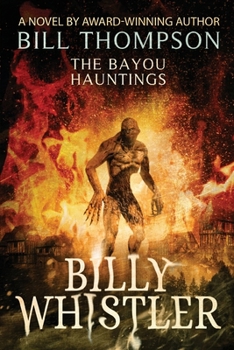 Billy Whistler - Book #4 of the Bayou Hauntings