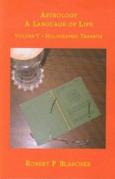 Paperback Volume V - Holographic Transits (Astrology: A Language of Life) Book
