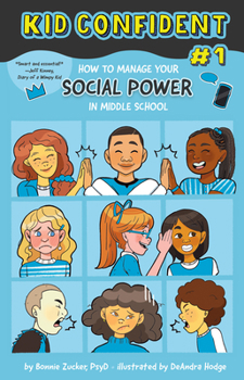 Hardcover How to Manage Your Social Power in Middle School: Kid Confident Book 1 Book