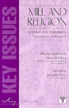 Paperback Mill and Religion: Contemporary Responses to Three Essays on Religion (Key Issues Series) Book