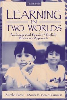 Paperback Learning in Two Worlds: An Integrated Spanish/English Biliteracy Approach Book