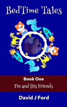 Paperback BedTime Tales Book One: Fin And His Friends Book