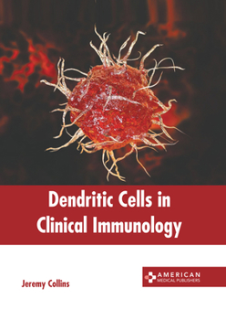 Hardcover Dendritic Cells in Clinical Immunology Book