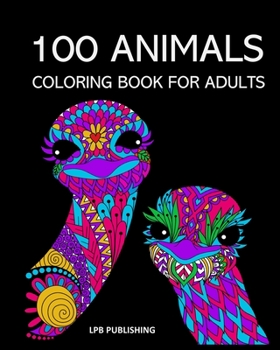 Paperback 100 Animals: Coloring Book For Adults Book