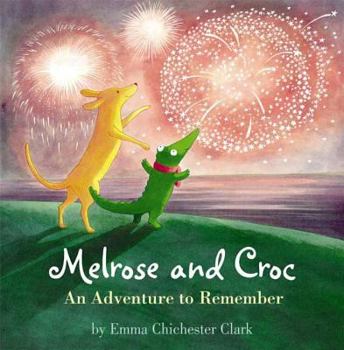 Hardcover Melrose and Croc: An Adventure to Remember: An Adventure to Remember Book