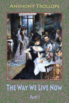 Paperback The Way We Live Now Part I Book