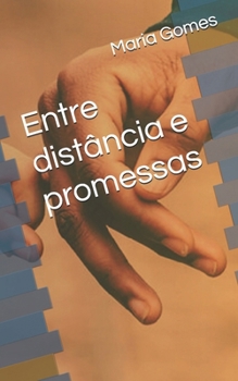 Paperback Entre distância e promessas [Portuguese] Book