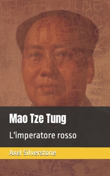 Paperback Mao Tze Tung: L'imperatore rosso [Italian] Book