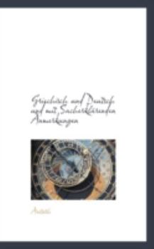 Paperback Griechisch Und Deutsch Und Mit Sacherkl Renden Anmerkungen [German] Book