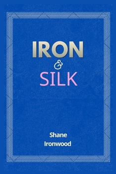 Iron And Silk: A story of love and survival.