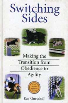 Hardcover Switching Sides: Making the Transition from Obedience to Agility Book