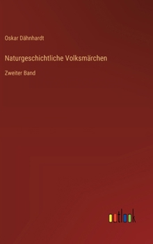 Hardcover Naturgeschichtliche Volksmärchen: Zweiter Band [German] Book