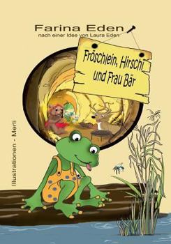 Paperback Fröschlein, Hirschi und Frau Bär [German] Book