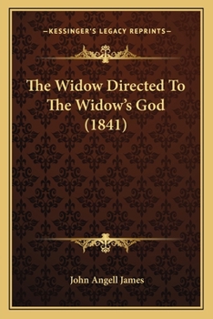 Paperback The Widow Directed To The Widow's God (1841) Book
