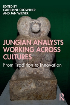 Paperback Jungian Analysts Working Across Cultures: From Tradition to Innovation Book