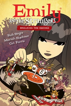 Emily and the Strangers Volume 2: Breaking the Record - Book  of the Emily the Strange Dark Horse Comics Book series
