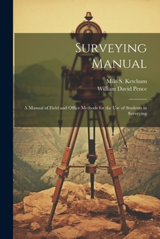 Paperback Surveying Manual; a Manual of Field and Office Methods for the use of Students in Surveying Book