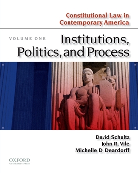 Paperback Constitutional Law in Contemporary America: Volume One: Institutions, Politics, and Process Book