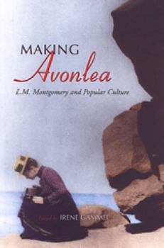Paperback Making Avonlea: L.M. Montgomery and Popular Culture Book