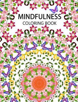 Mindfulness Coloring Book: The best collection of Mandala Coloring book