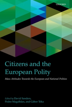 Hardcover Citizens and the European Polity: Mass Attitudes Towards the European and National Polities Book