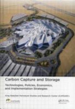 Hardcover Carbon Capture and Storage: Technologies, Policies, Economics, and Implementation Strategies Book