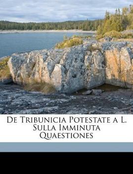 De Tribunicia Potestate a L. Sulla Imminuta Quaestiones