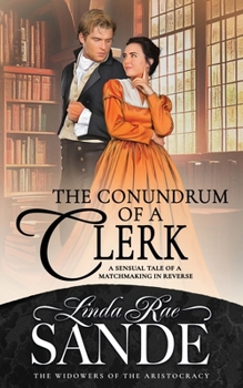 The Conundrum of a Clerk - Book #3 of the Widowers of the Aristocracy