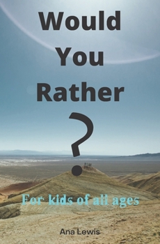 Paperback Would You Rather?: For Kids Of All Ages Book