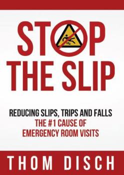 Paperback Stop the Slip: Reducing Slips, Trips and Falls Book