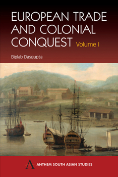 Paperback European Trade and Colonial Conquest: Volume 1 Book